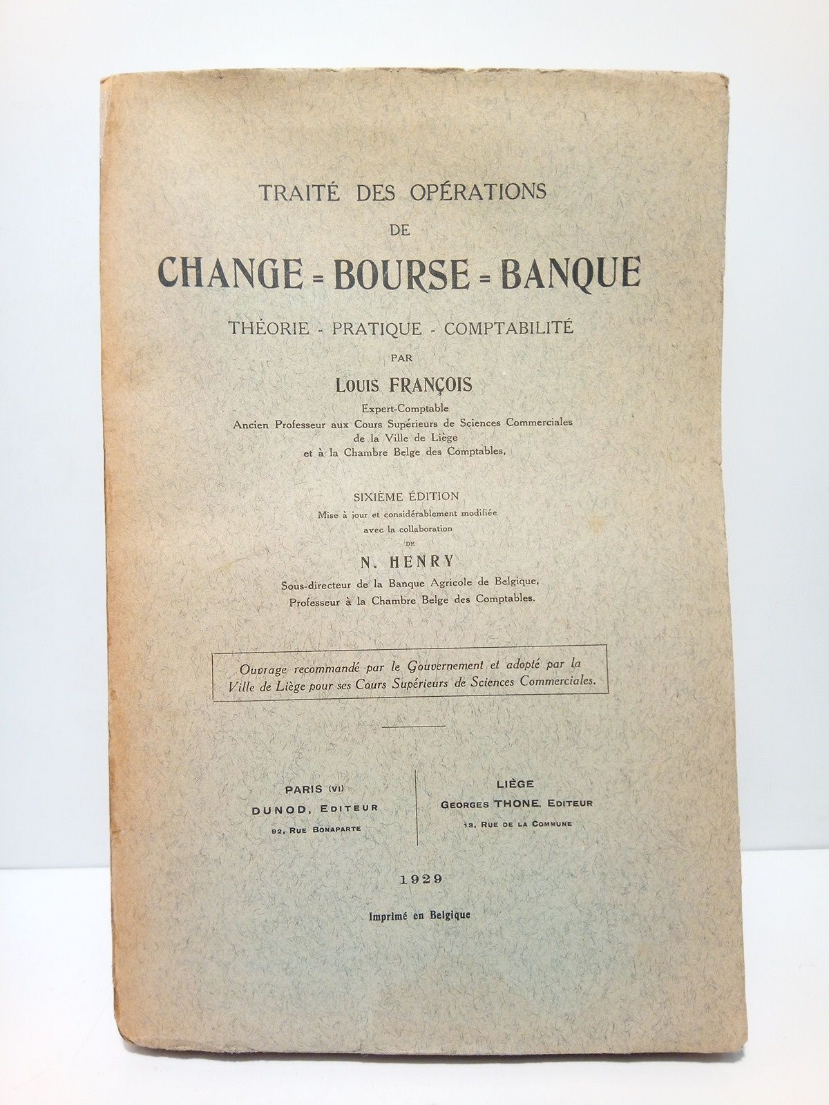 Traité des opérations de Change=Bourse=Banque: Théorie - pratique - conptabilité