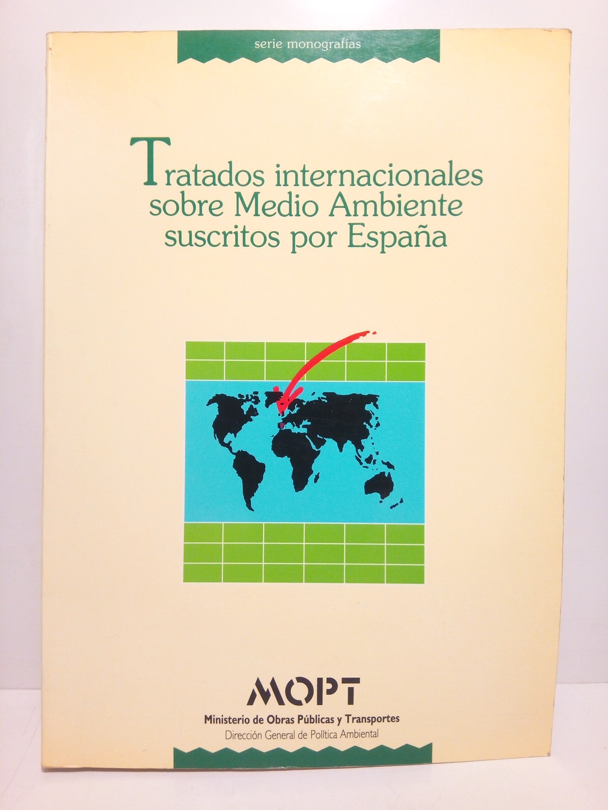 Tratados Internacionales sobre Medio Ambiente suscritos por España / Texto …