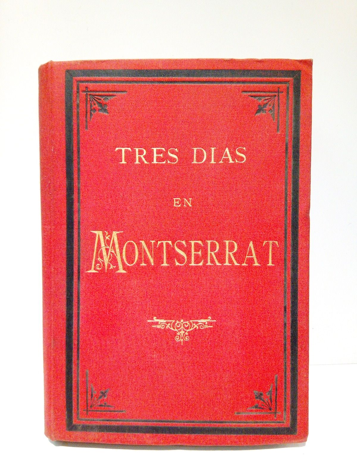 Tres días en Montserrat: Guía histórico-descriptiva