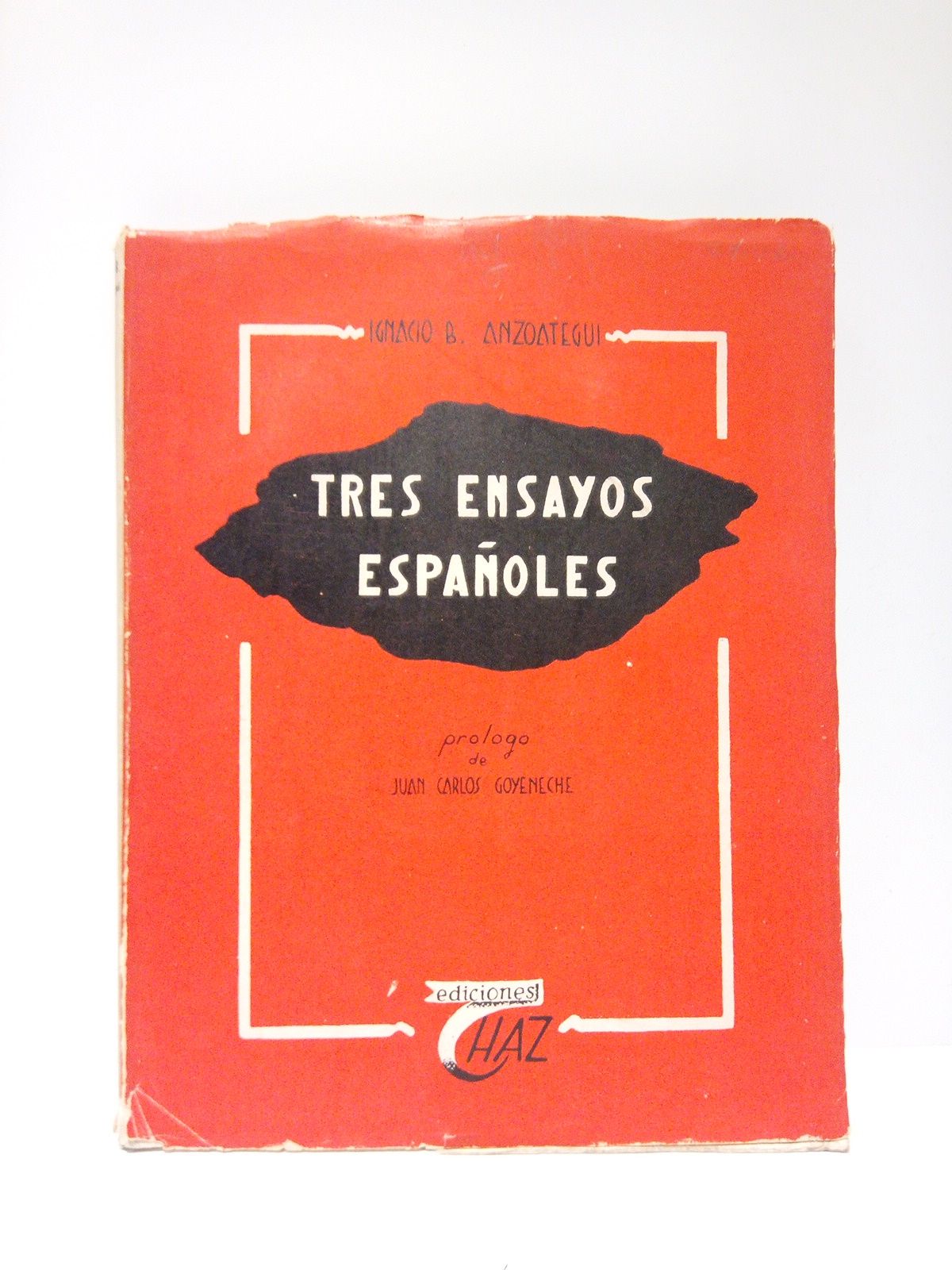 Tres ensayos españoles: Mendoza o el héroe; Góngora o el …