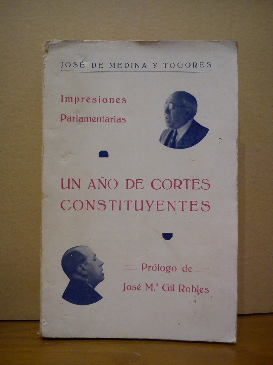 Un año de Cortes Constituyentes: Impresiones parlamentarias / Prol. de …