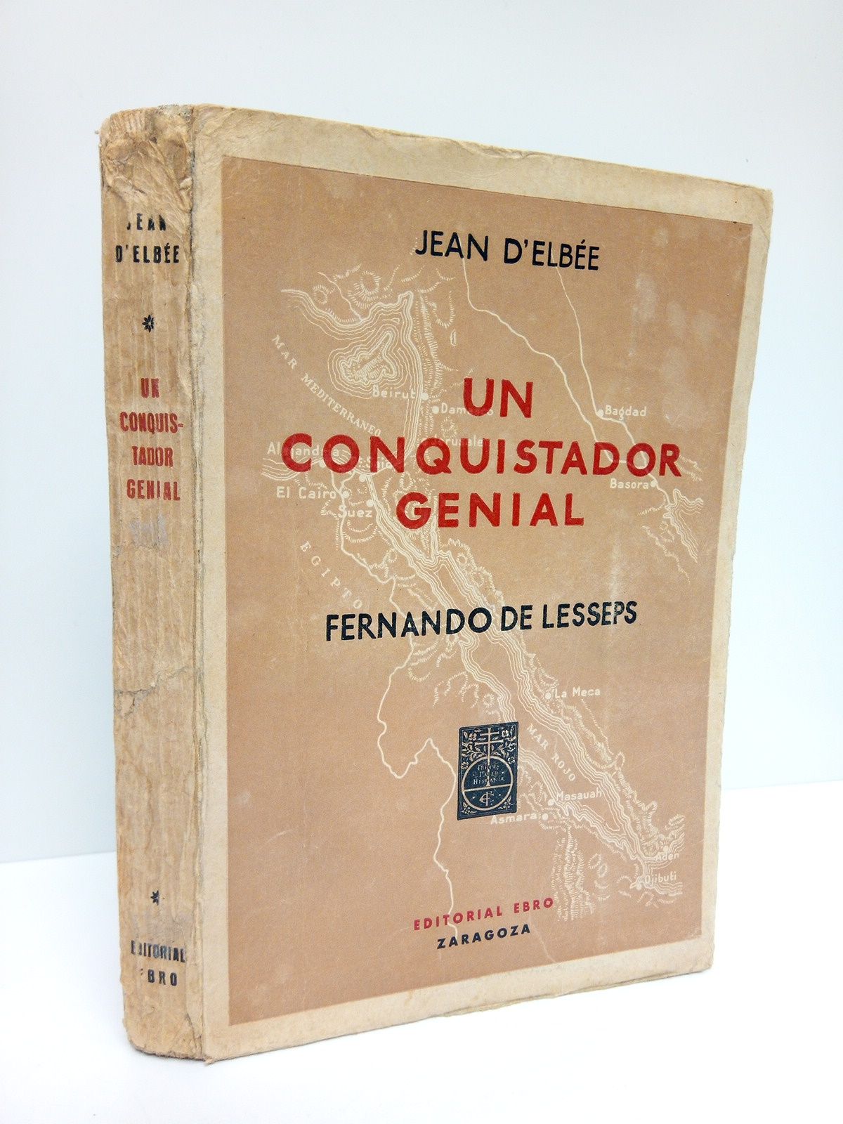 Un conquistador genial: FERNANDO LESSEPS / Traducción, prólogo y notas …