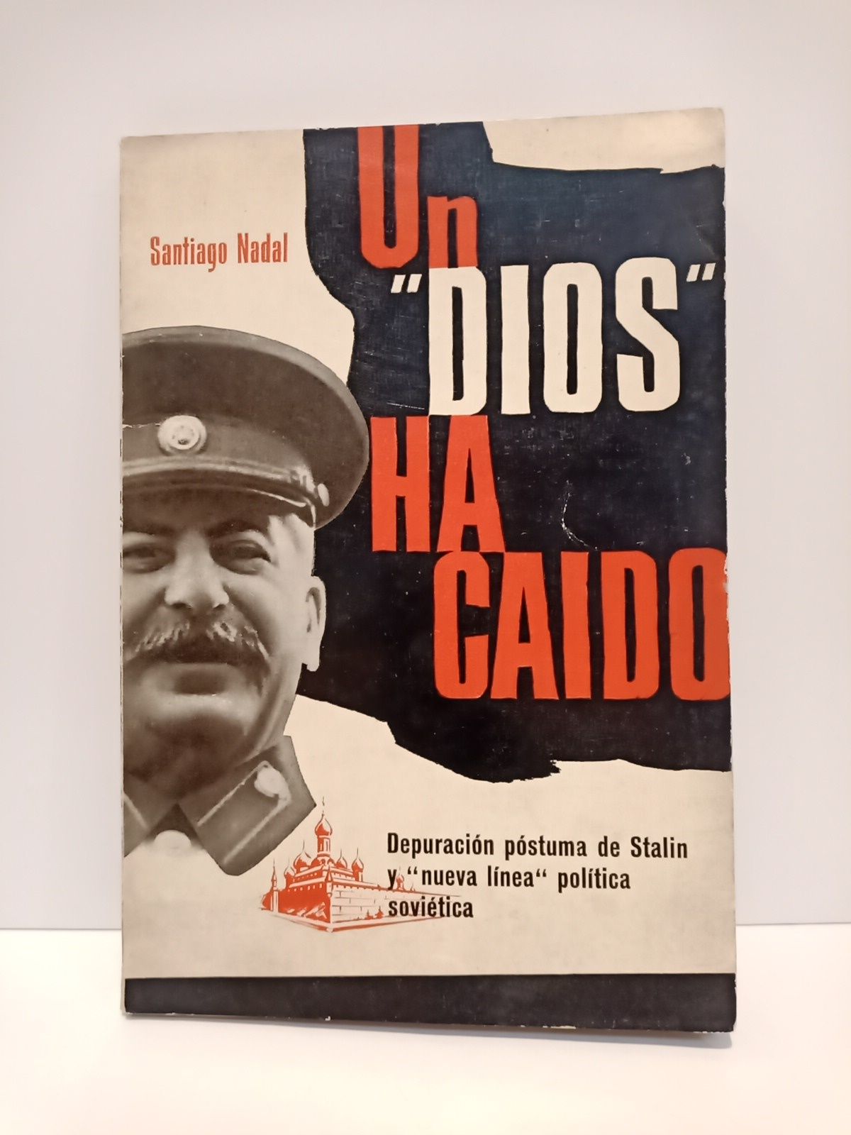 Un "dios" ha caído: Depuración póstuma de Stalin y "nueva …