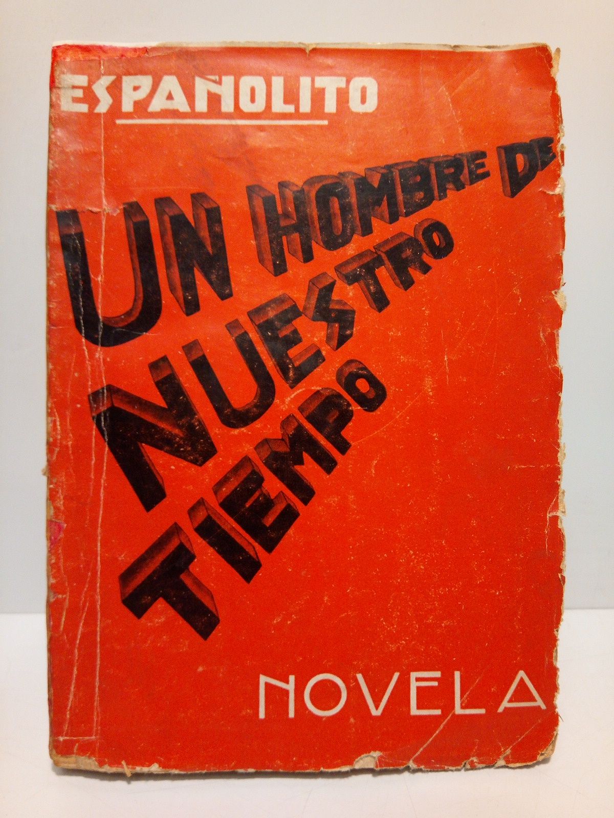 Un hombre de nuestro tiempo (Novela)