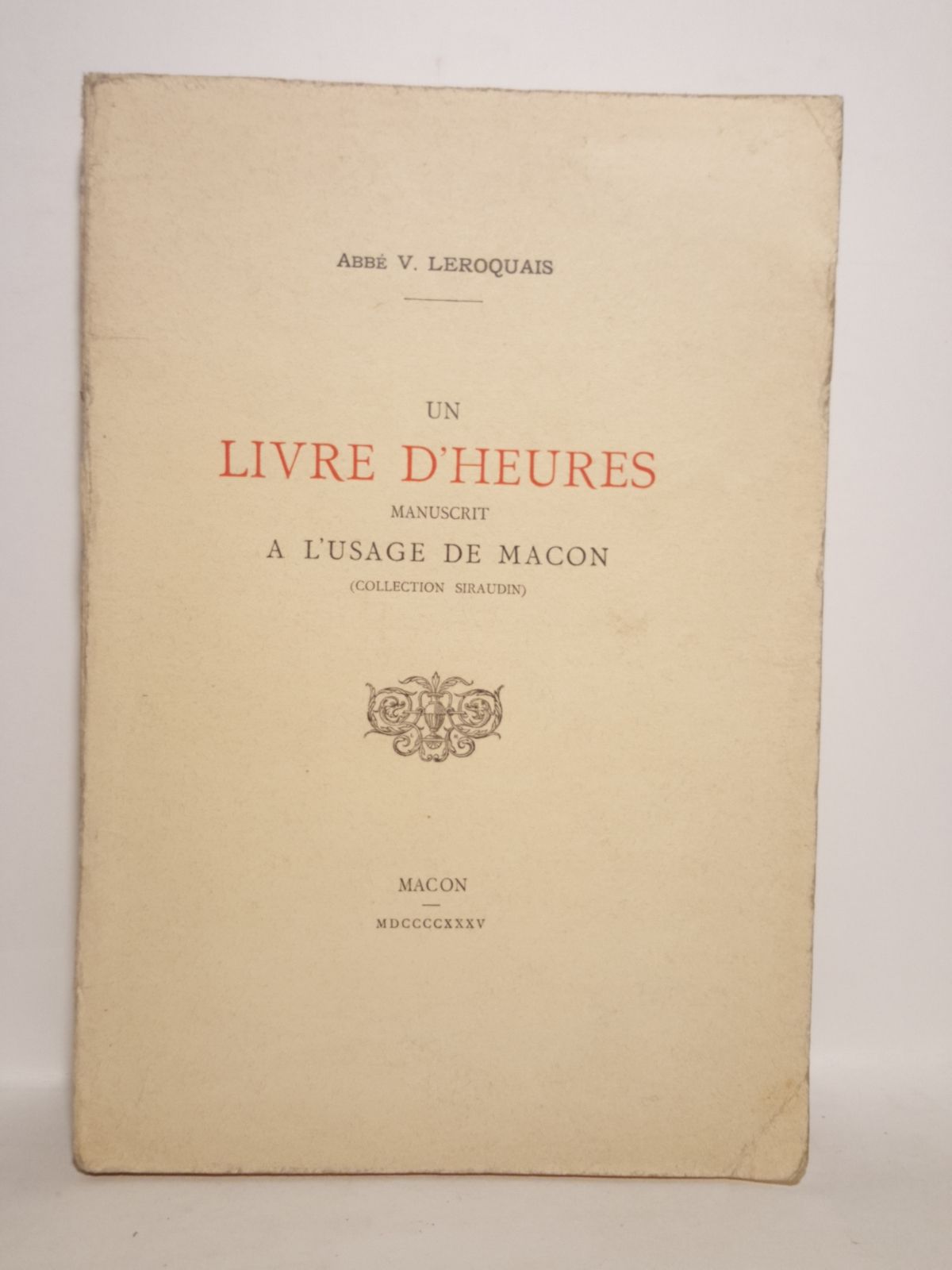 Un Livre d'Heures manuscrit a l'usage de Macon (Collection Siraudin)