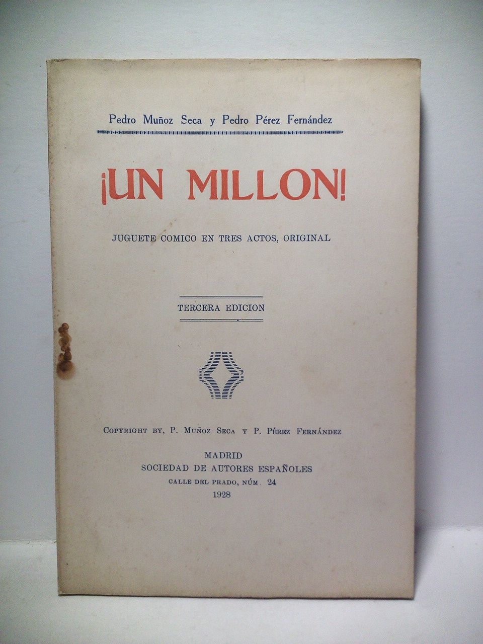 ¡Un millón!. (Juguete cómico en tres actos)