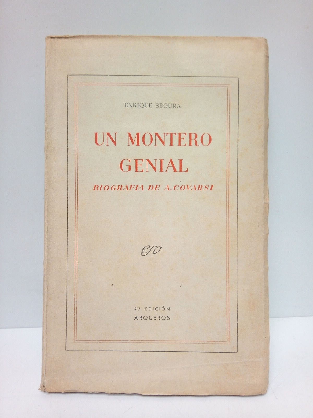 Un montero genial: Biografía de A. Covarsi