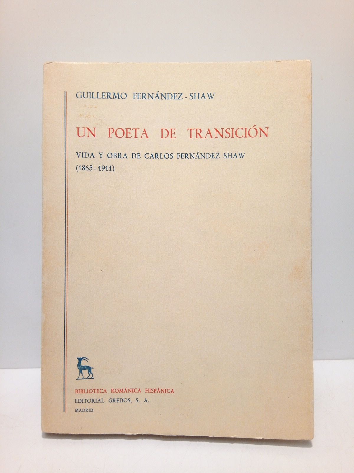 Un poeta de trasición: Vida y obra de Carlos Fernandez …