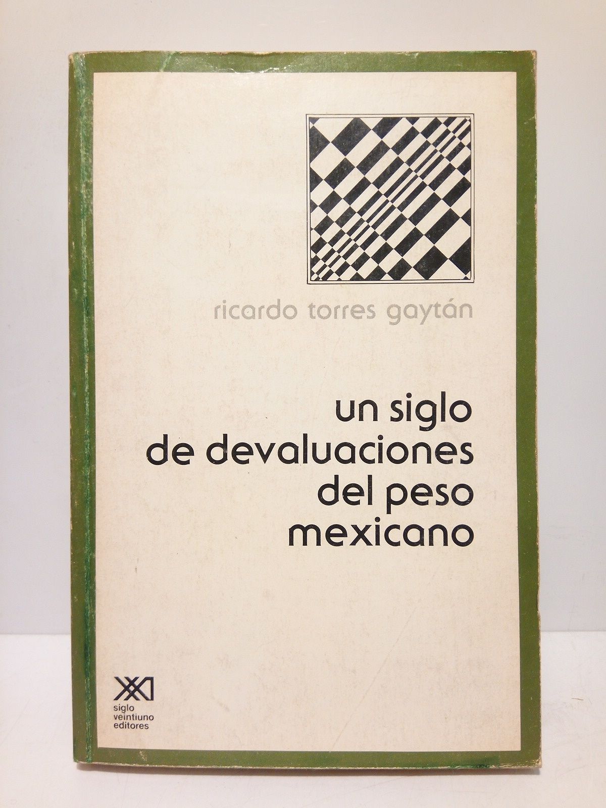 Un siglo de devaluaciones del peso mexicano