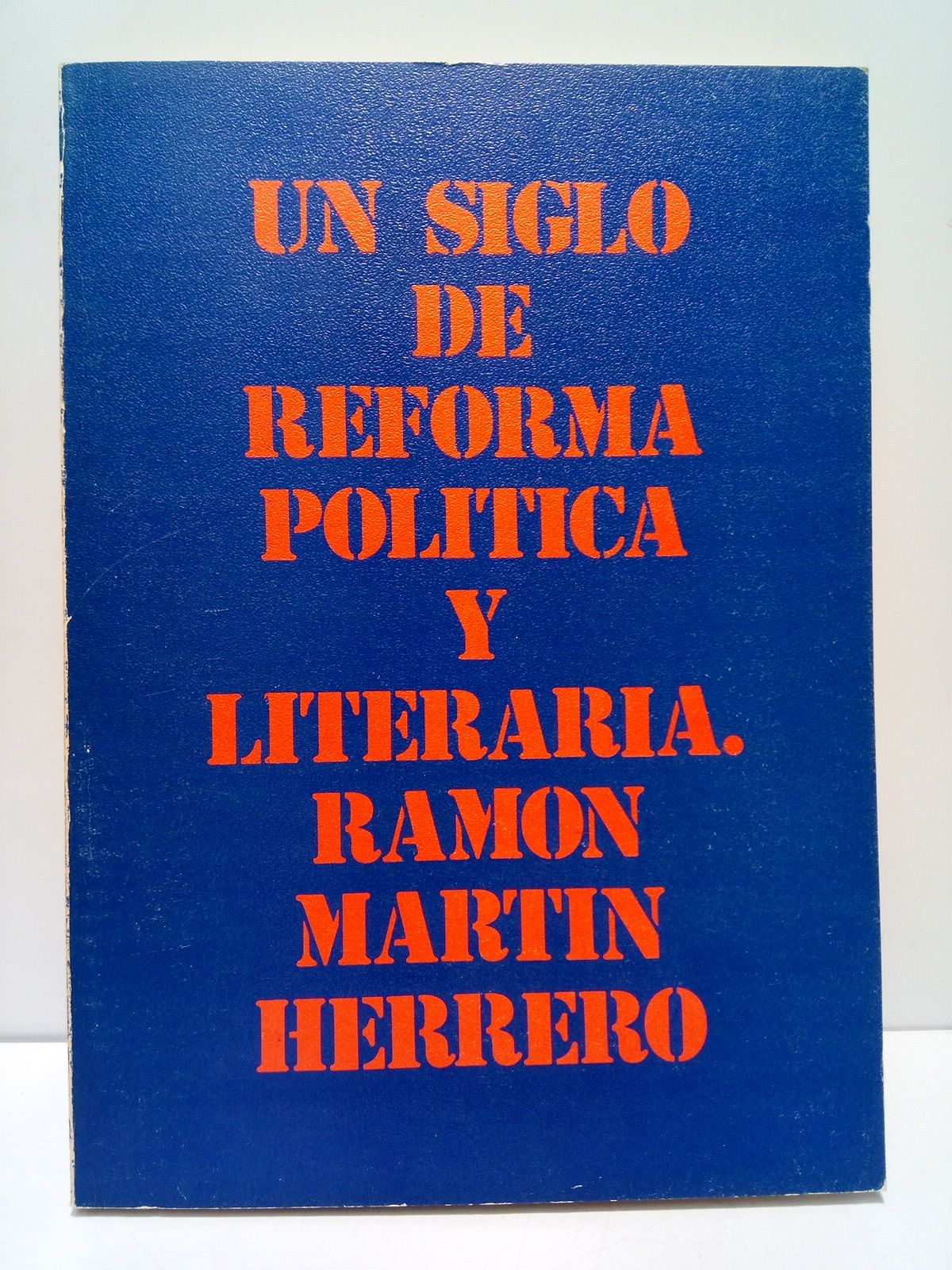 Un siglo de reforma política y literaria: ESPAÑA 1750-1850