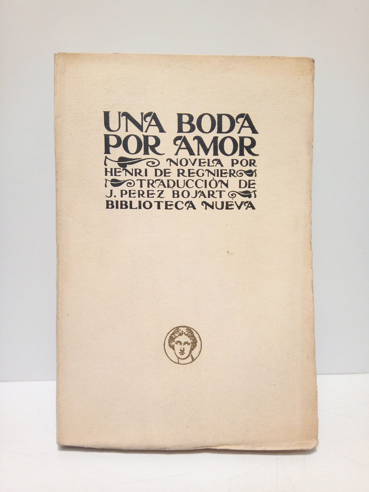 Una boda por amor / Traducción de J. Perez Bojart