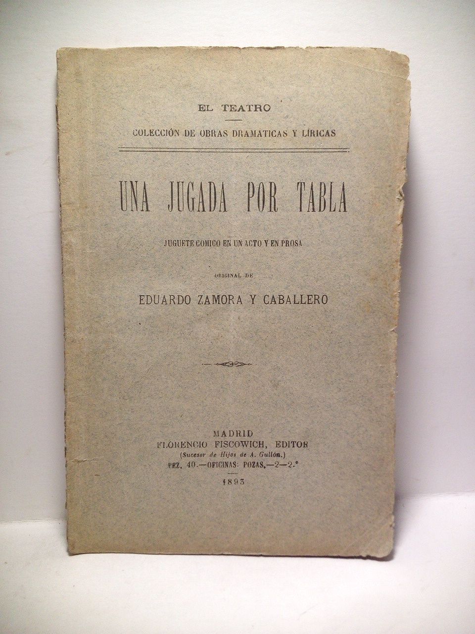 Una jugada por tabla. (Juguete cómico en un acto y …