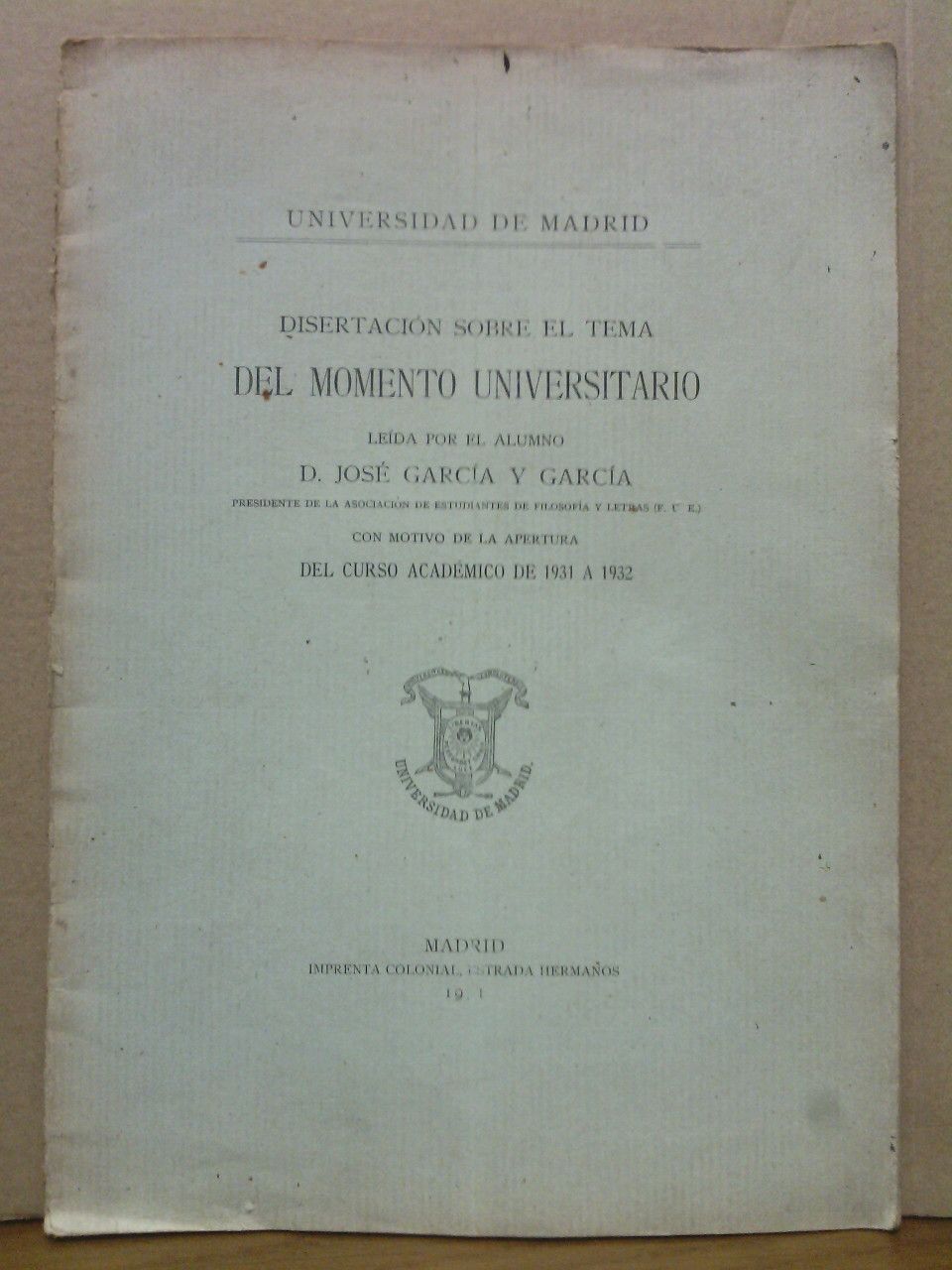 Universidad de Madrid: Disertación sobre el tema "DEL MOVIMIENTO UNIVERSITARIO" …