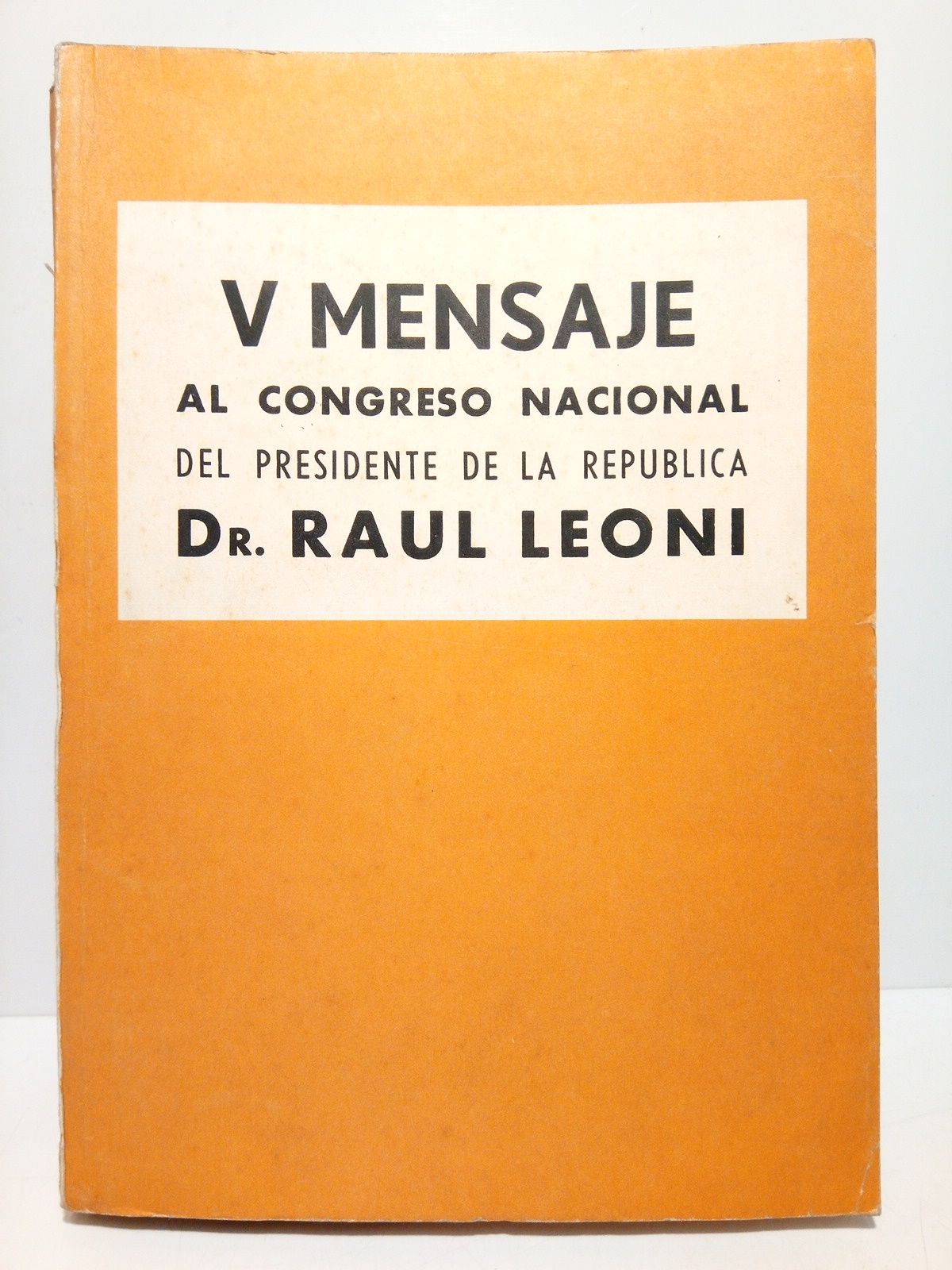 V Mensaje al Congreso presentado por el ciudadano Dr. Presidente …