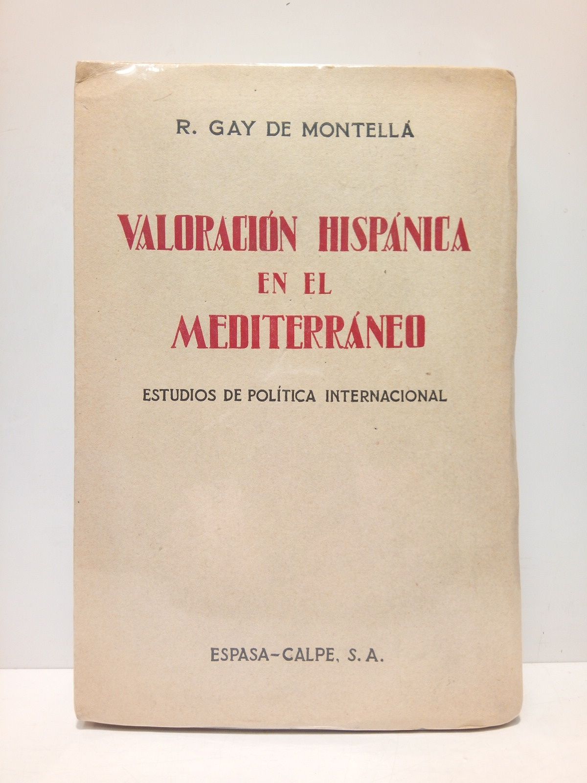 Valoración hispánica en el Mediterráneo: Estudios de política internacional