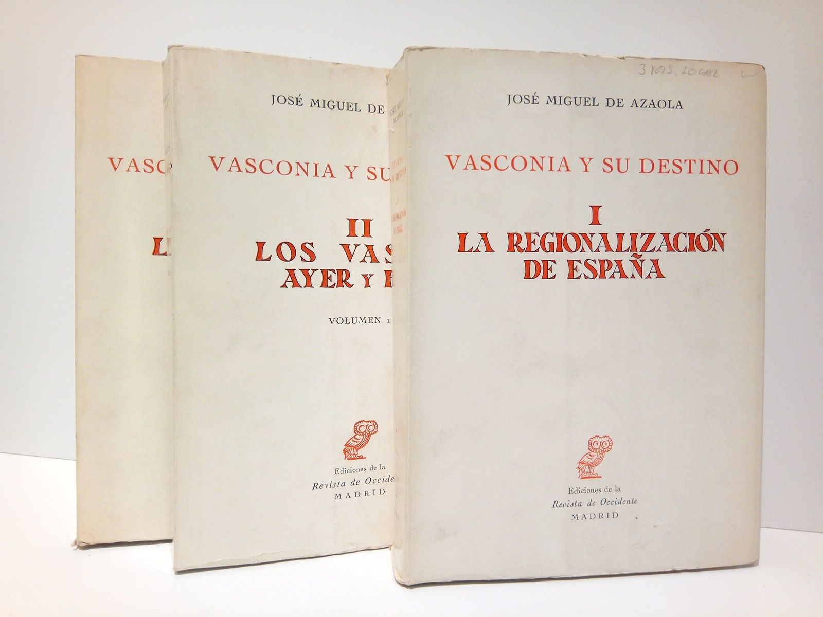 VASCONIA Y SU DESTINO. Tomo I: La regionalización de España. …
