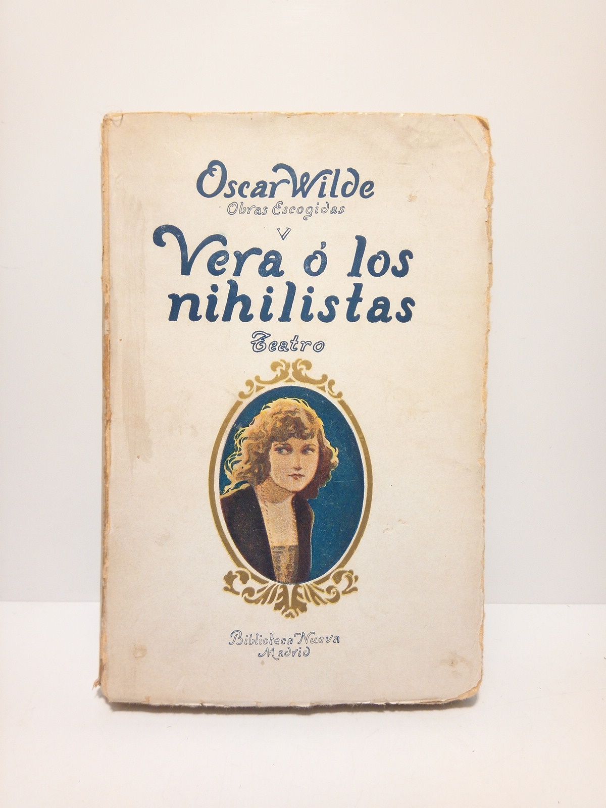 Vera ó los Nihilistas. (teatro) / Traducción de JULIO GOMEZ …