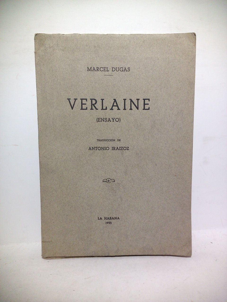 Verlaine. (Ensayo) / Traducción de Antonio Iraizoz