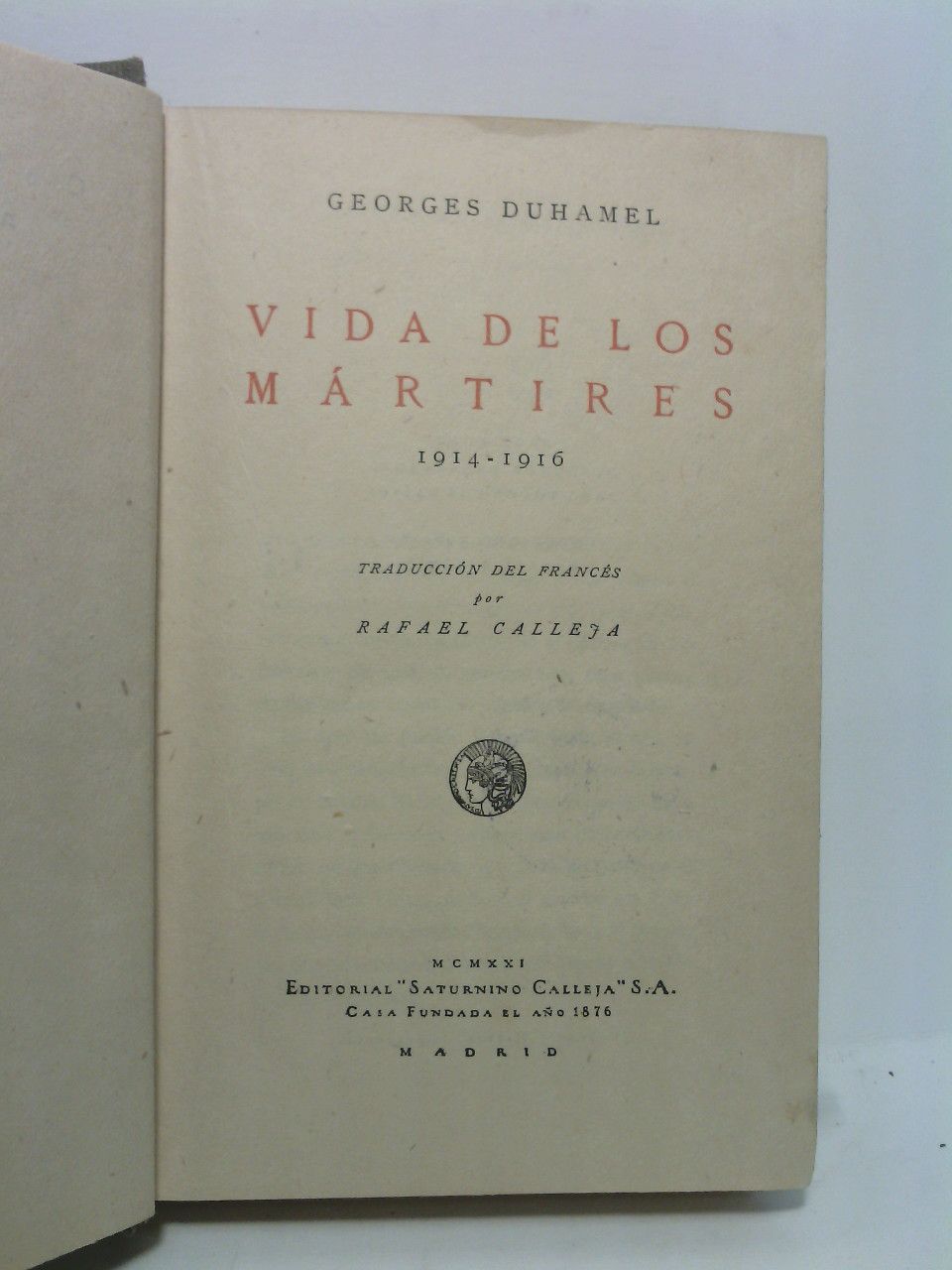 Vida de los mártires. 1914-1916 / Traduc. del frances por …