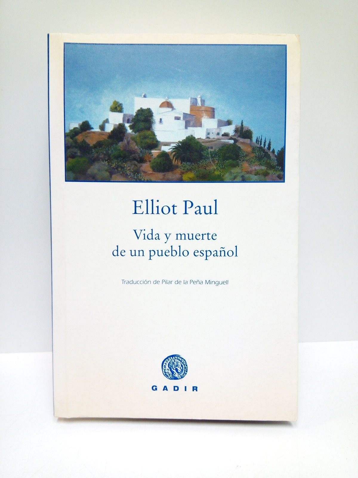 Vida y muerte de un pueblo español [Santa Eulalia del …