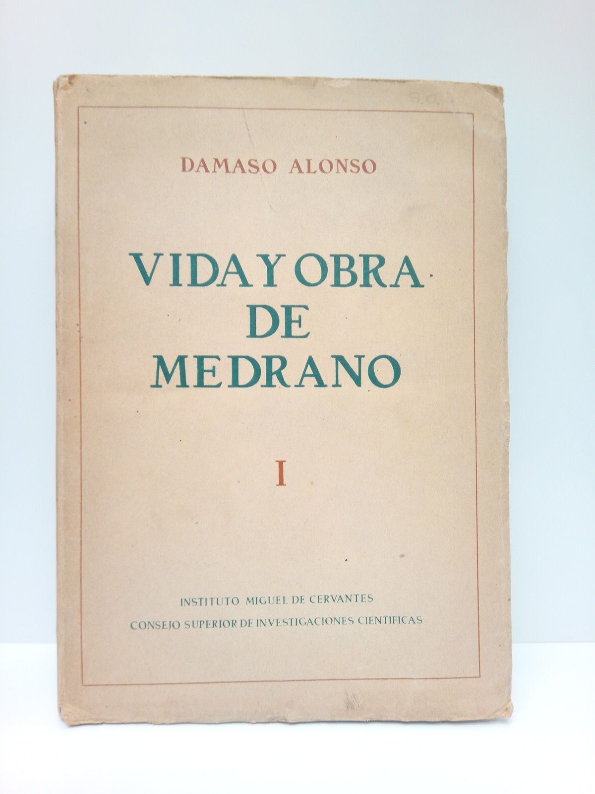 Vida y obra de Medrano [Francisco Medrano, S.I., Sevilla 1569 …