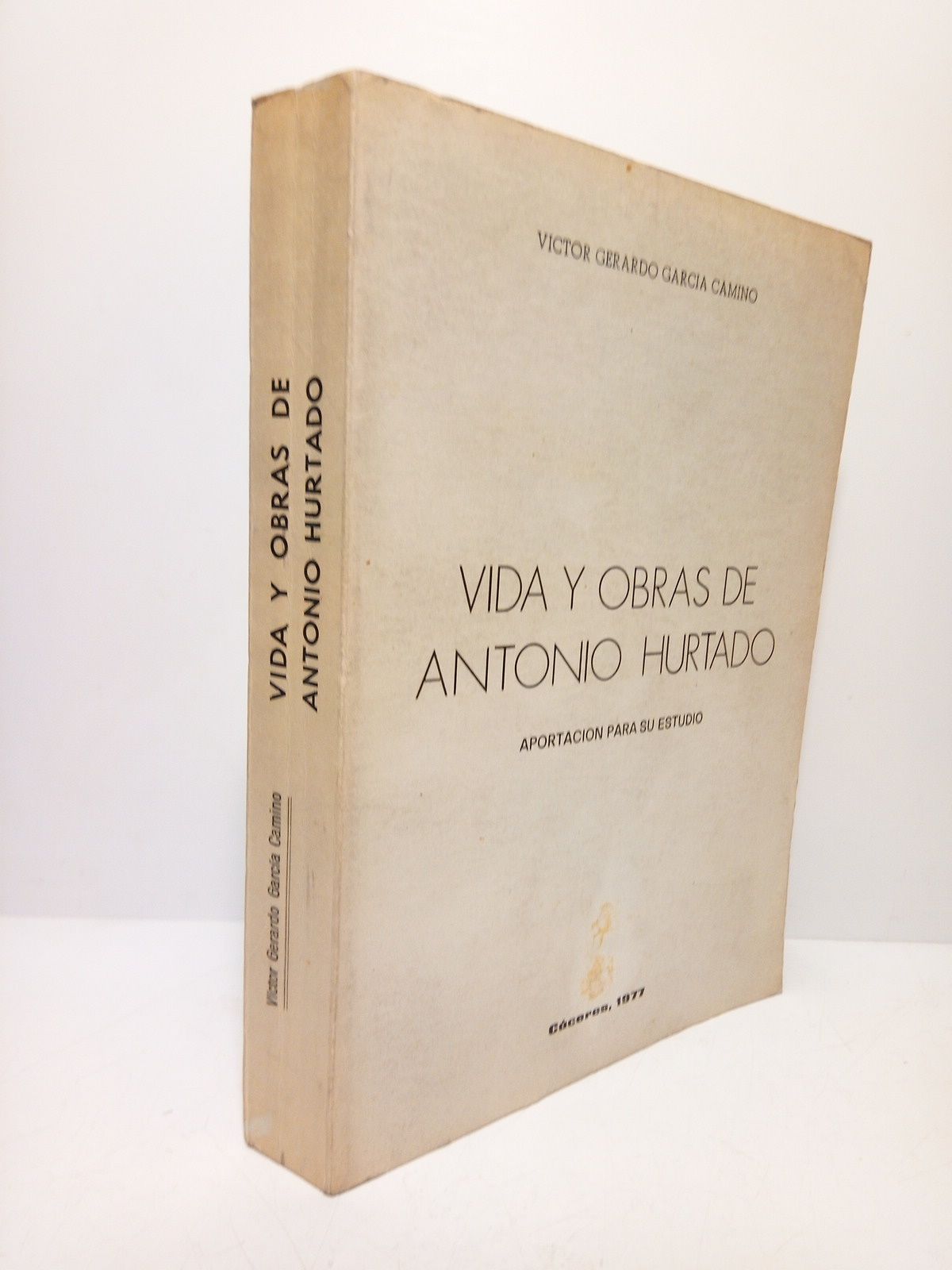 Vida y obras de Antonio Hurtado: Aportación para su estudio. …
