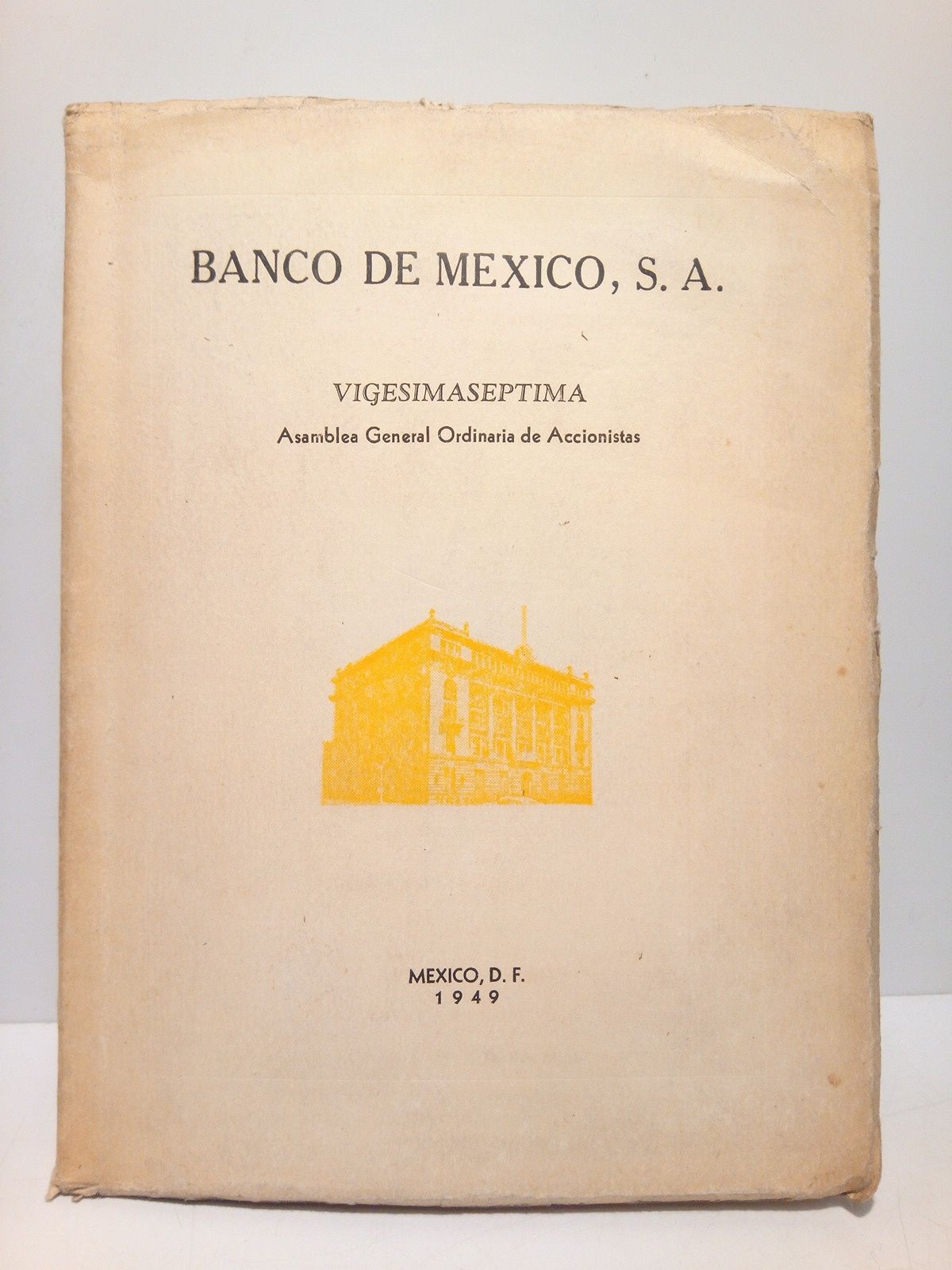 Vigesimaséptima Asamblea General Ordinaria de Accionistas