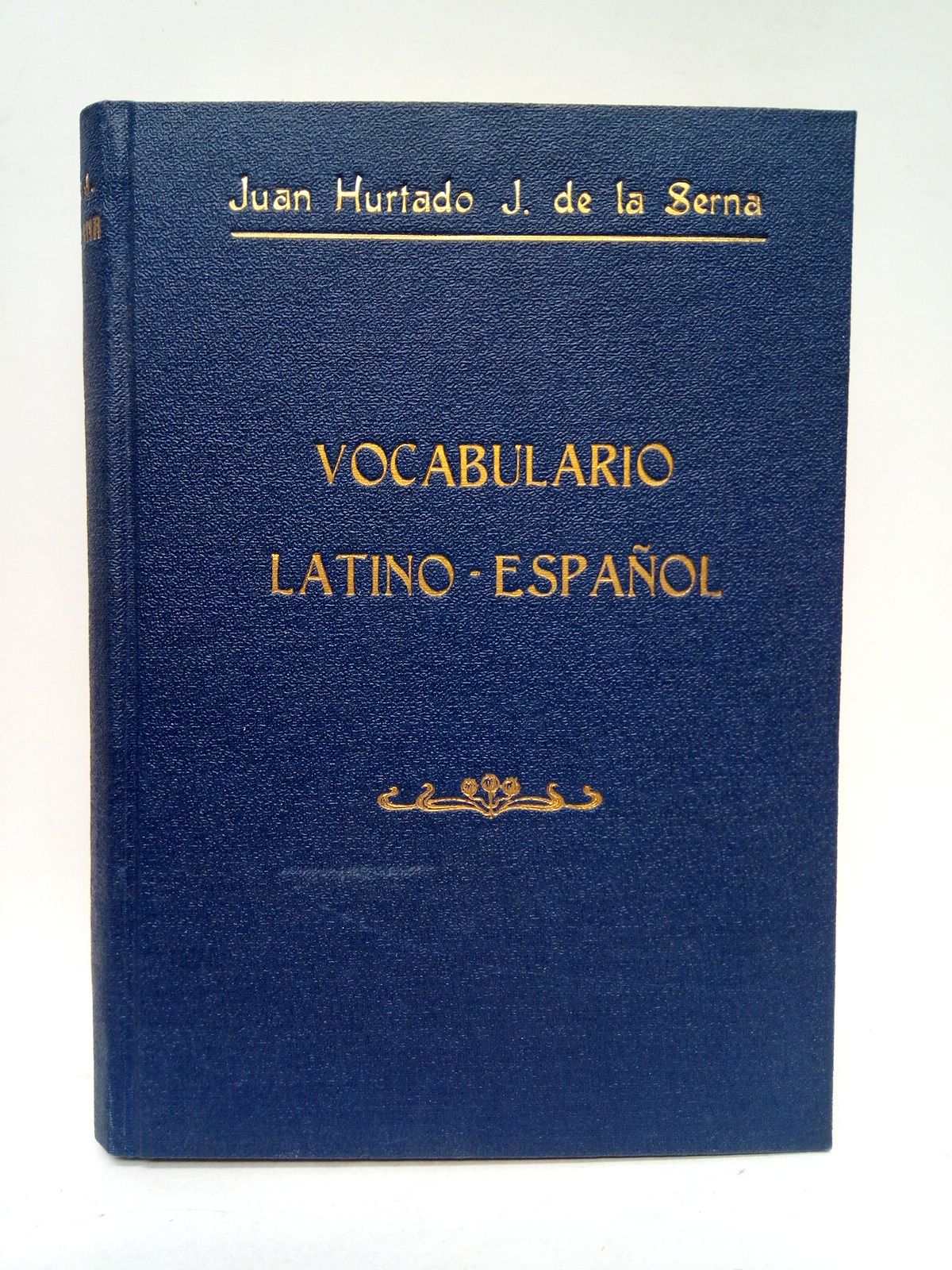 Vocabulario Latino-Español / Prólogo en elogio del autor, por D. …