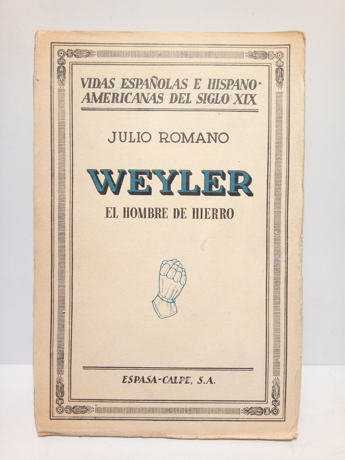 Weyler, el hombre de Hierro