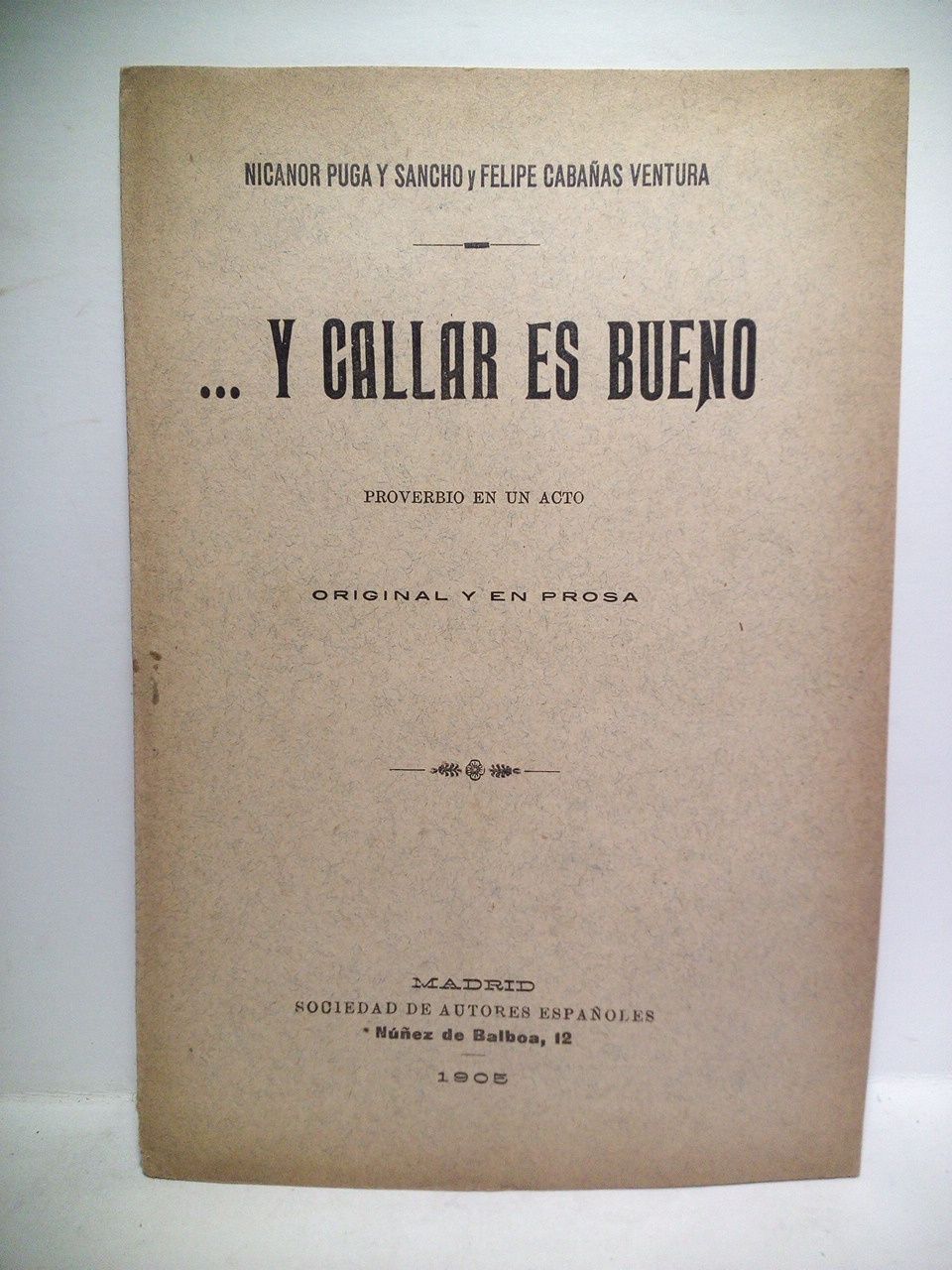 .Y callar es bueno. (Proverbio en un acto, original y …