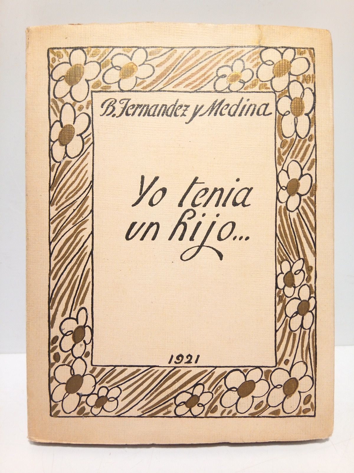 Yo ten ía un hijo. [Poesías] / Con dedicatoria impresa …