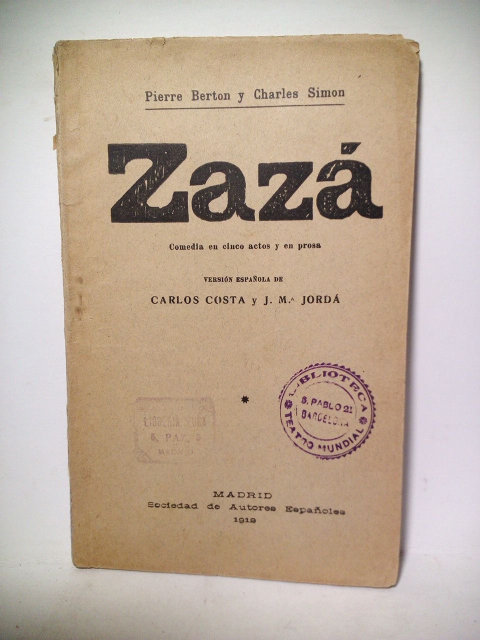 Zazá. (Comedia en cinco actos, en prosa) / original de …