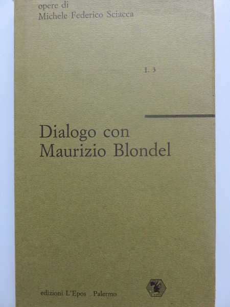 Dialogo con Maurizio Blondel A cura di Nunzio Incardona