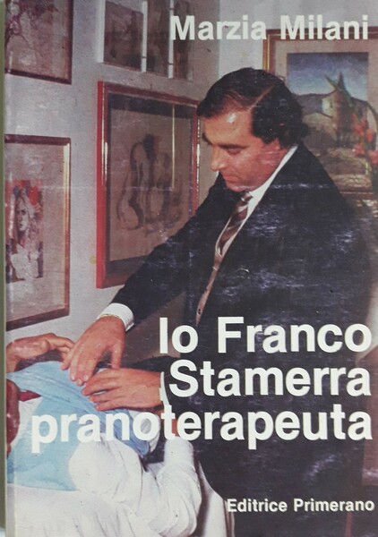 Io Franco Stamerra pranoterapeuta