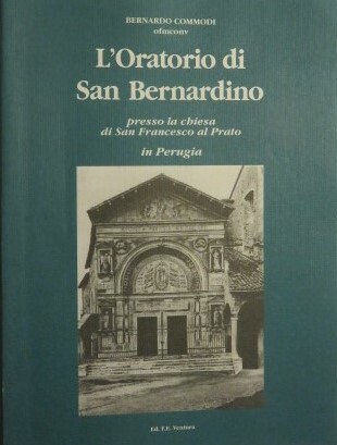 L'oratorio di San Bernardino presso la chiesa di San Francesco …