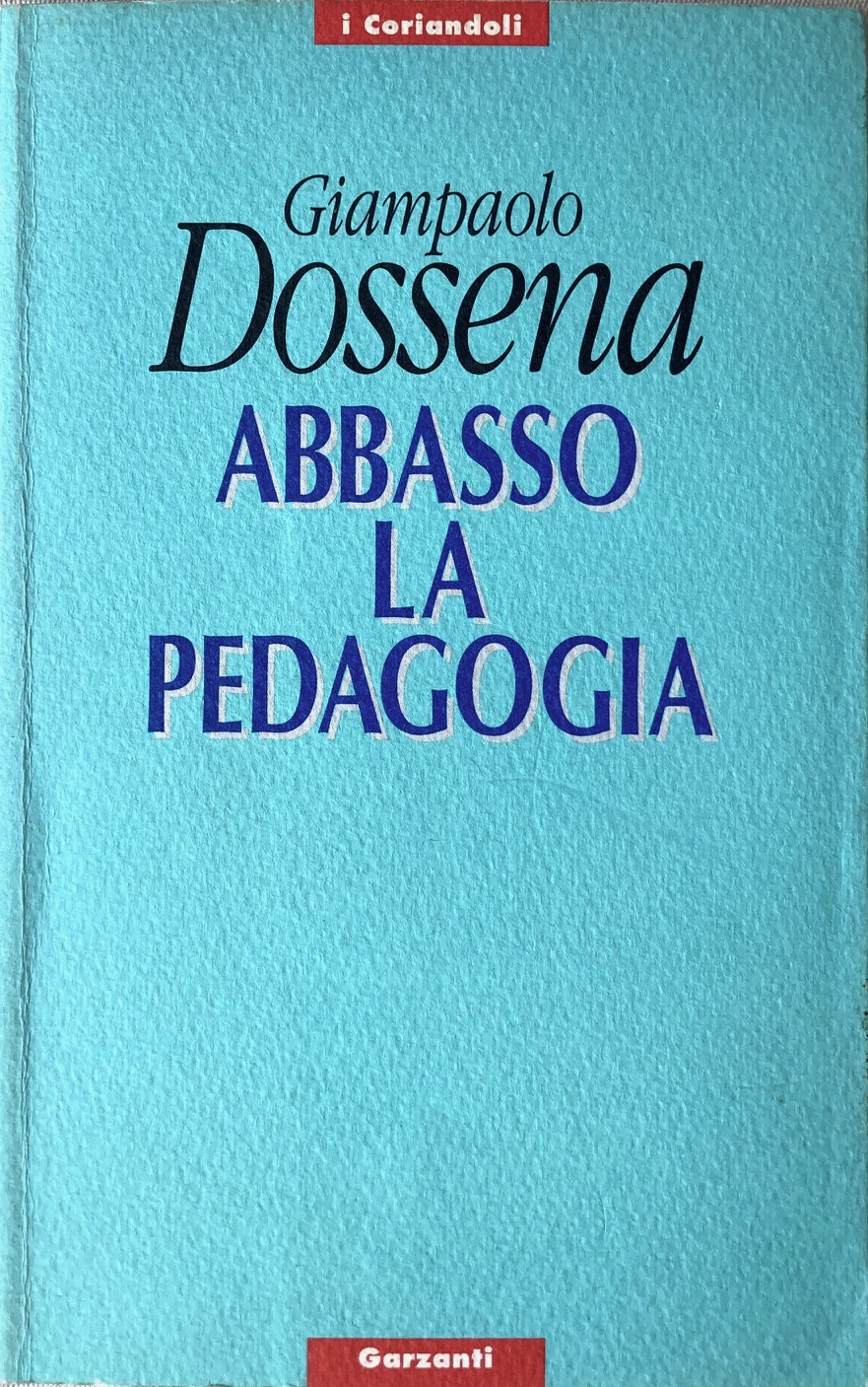 Abbasso la pedagogia.