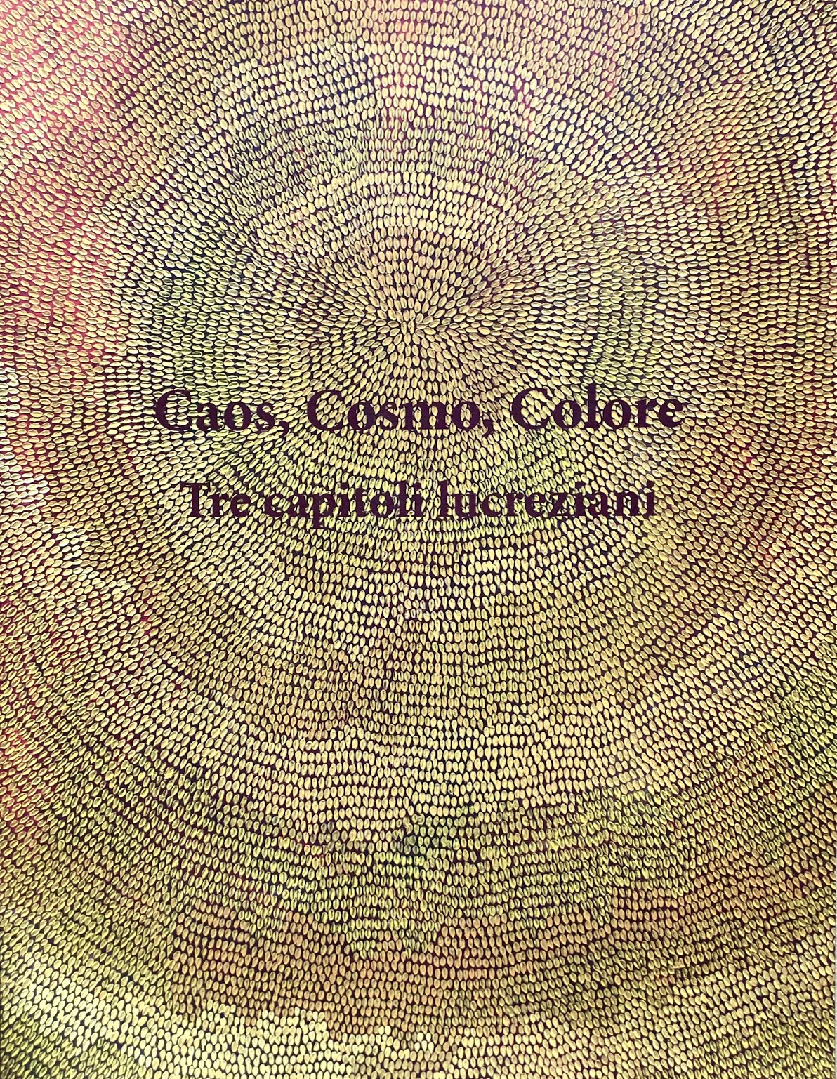 Caos, Cosmo, Colore. Tre capitoli lucreziani.