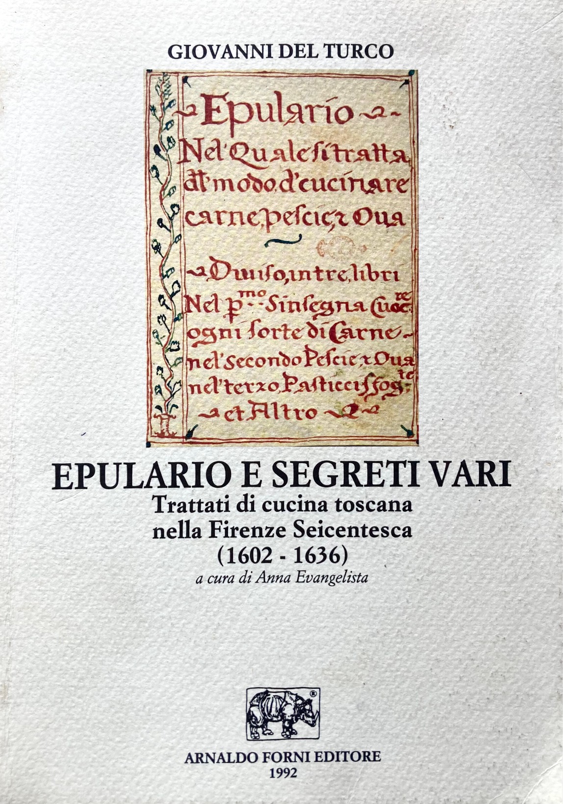 Epulario e segreti vari. Trattati di cucina toscana nella Firenze …