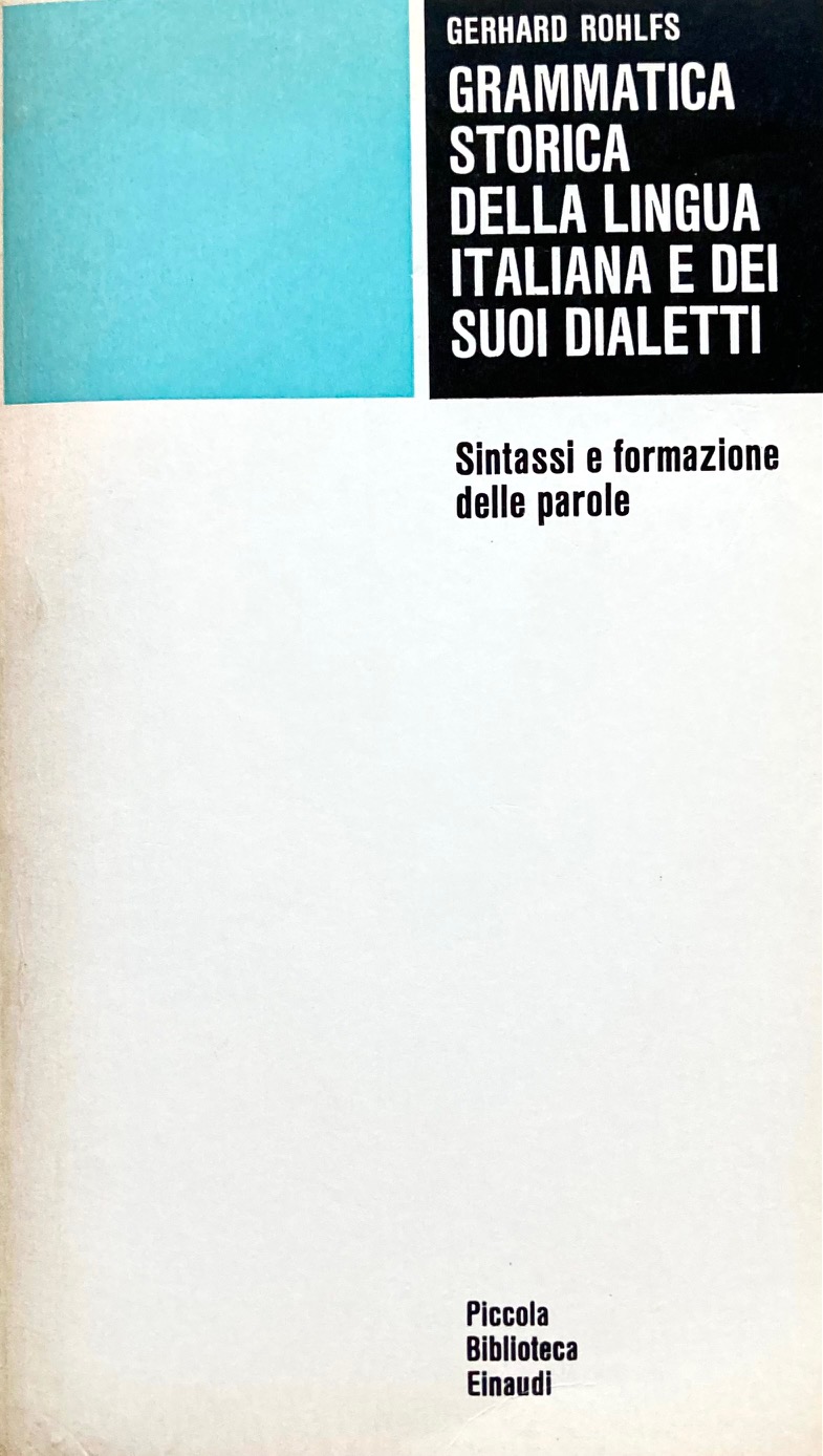 Grammatica storica della lingua italiana e dei suoi dialettiSintassi e …