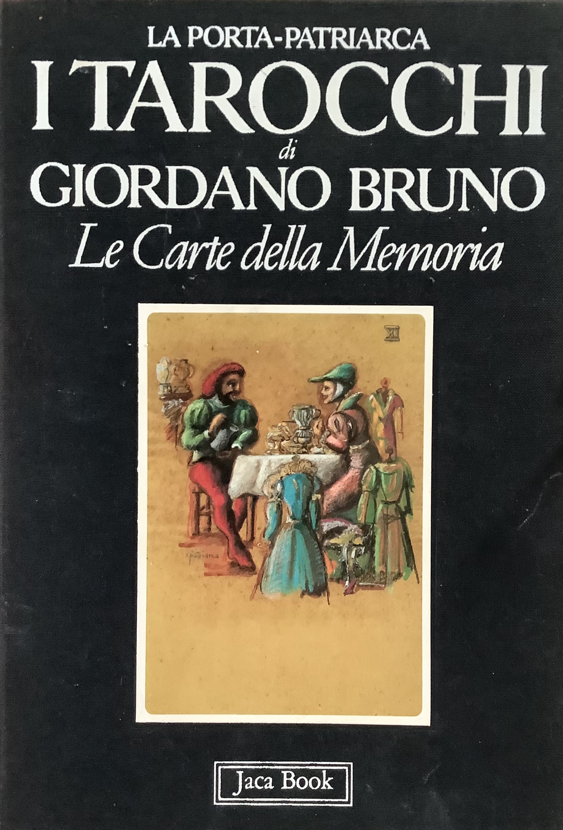 I tarocchi di Giordano Bruno. Le carte della memoria