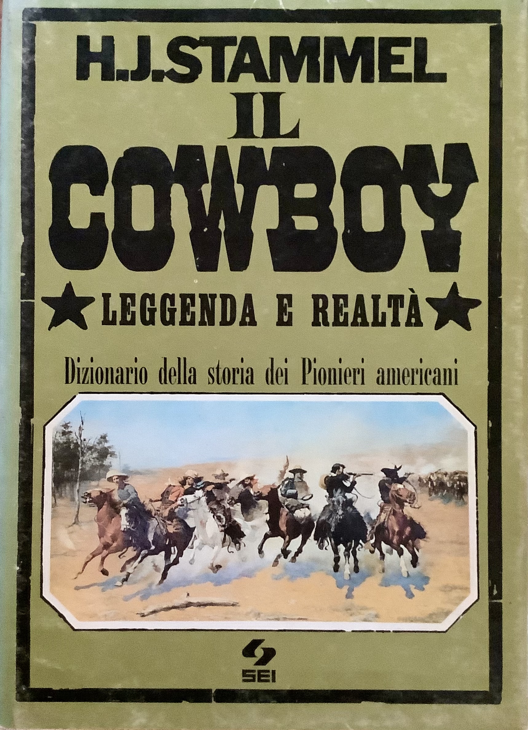 IL COWBOY.Leggenda e realtà