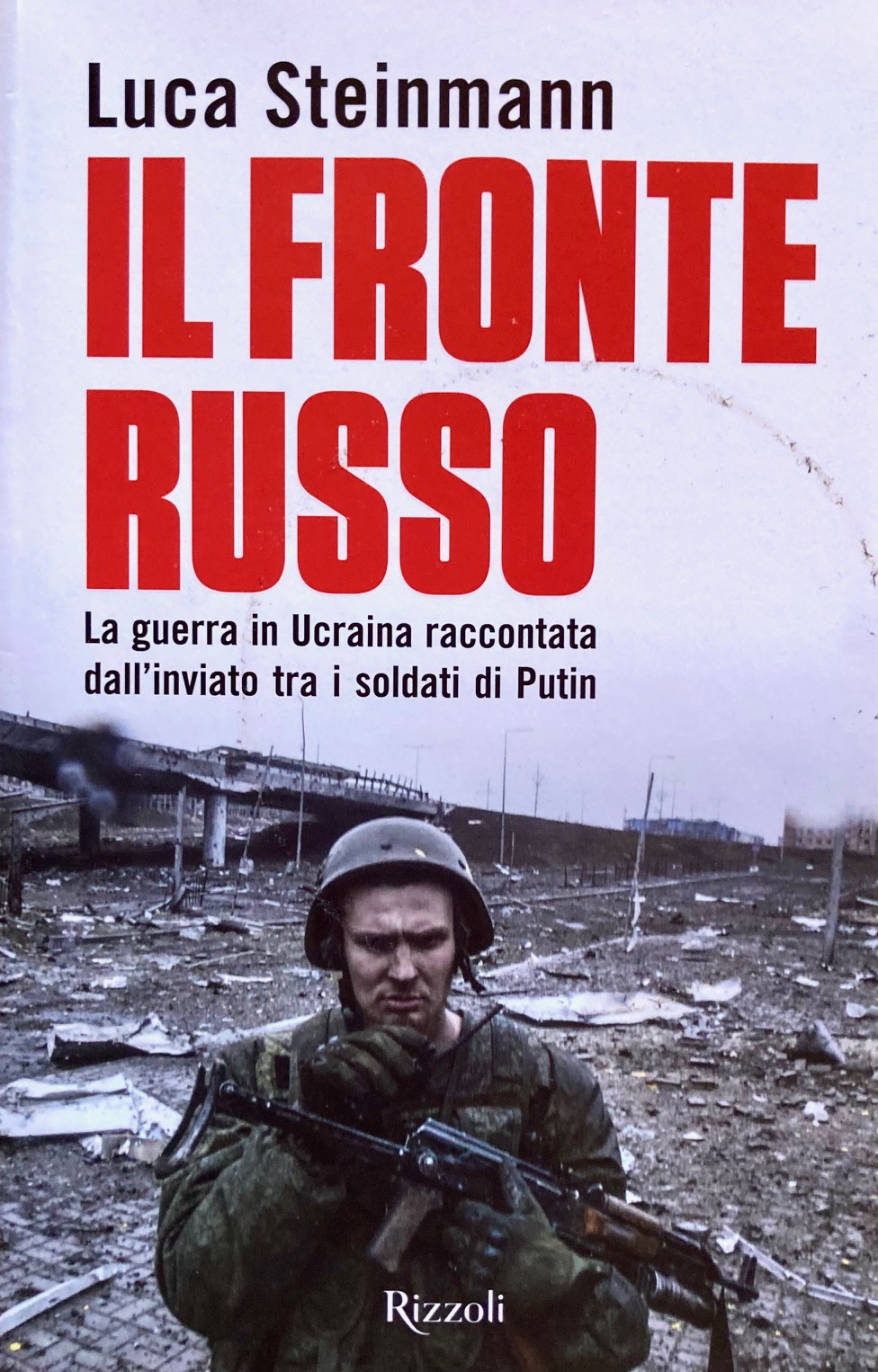 Il fronte russo.La guerra in Ucraina raccontata dall'inviato tra i …