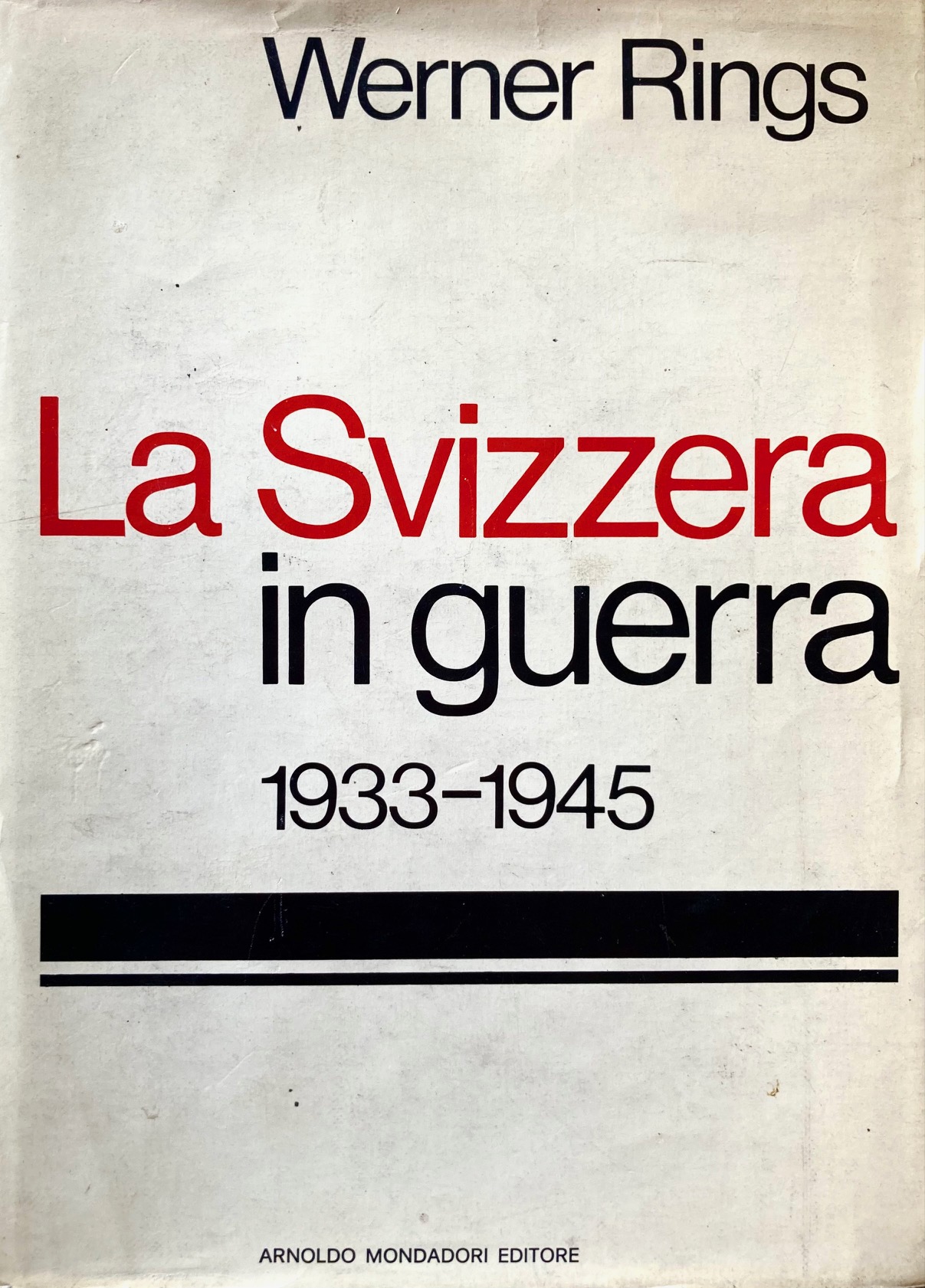 La Svizzera in guerra, 1933-1945. Con 125 illustrazioni nel testo.