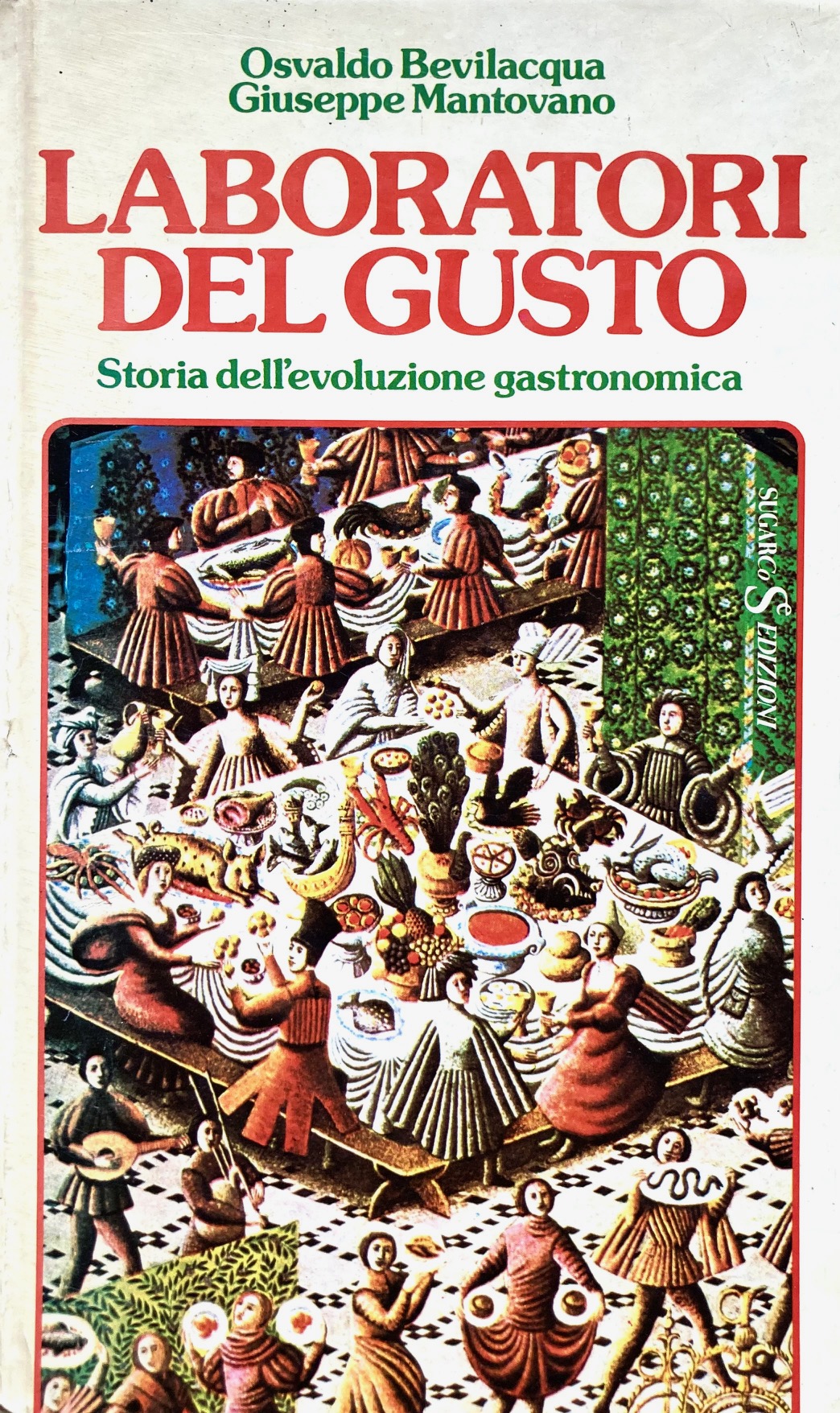 Laboratori del gusto. Storia dell'evoluzione gastronomica.