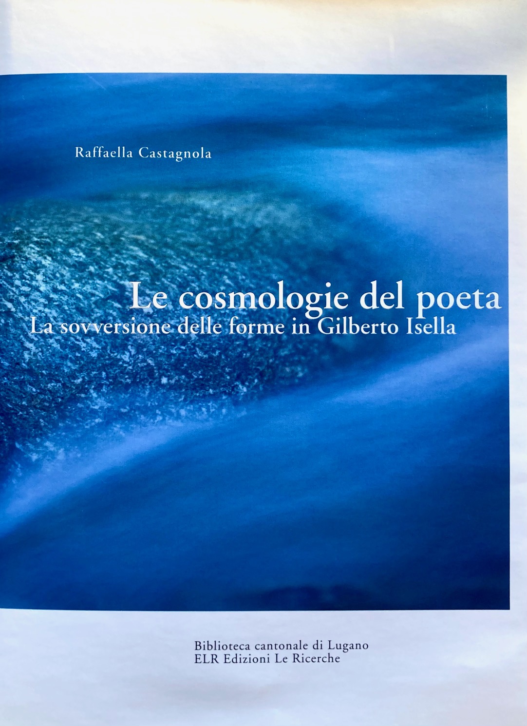 Le cosmologie del poeta. La sovversione delle forme in Gilberto …