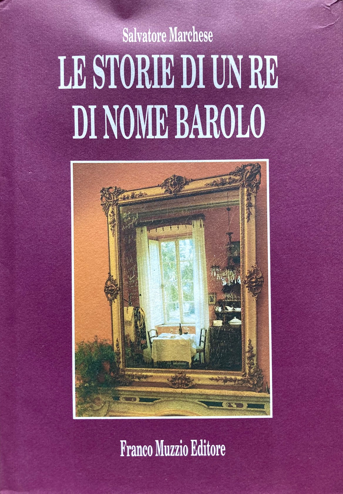 Le storie di un re di nome Barolo.