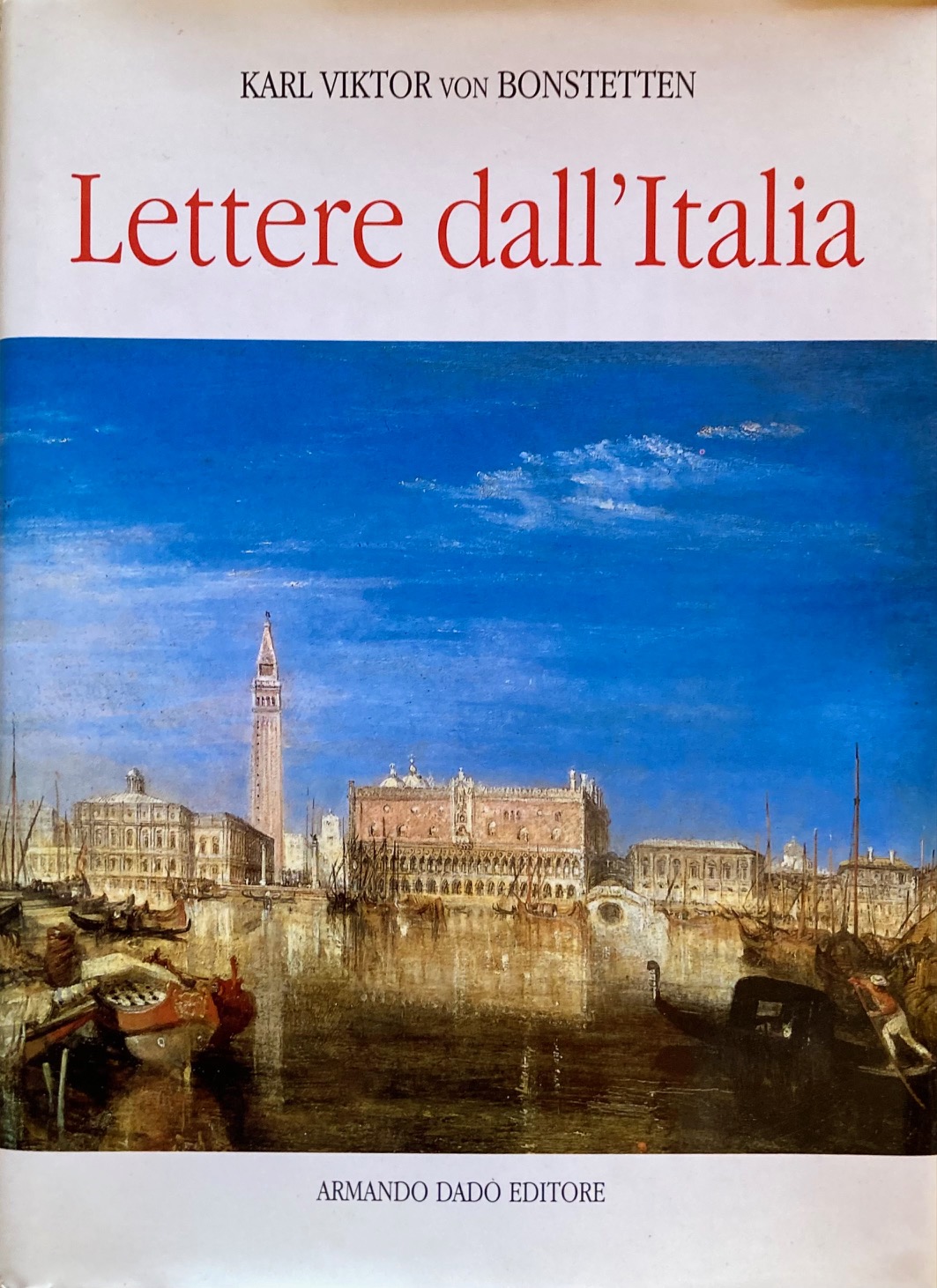 Lettere dall'Italia. Epistolario di un viaggiatore illuminato