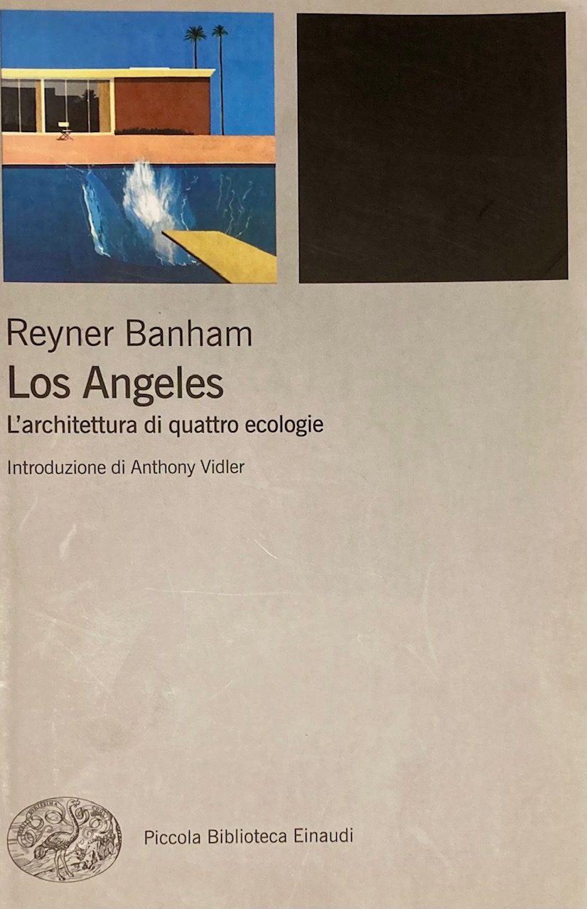 Los Angeles.L'architettura di quattro ecologie