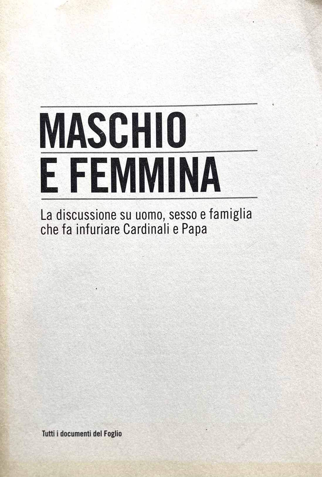 Maschio e femmina. La discussione su uomo, sesso e famiglia …