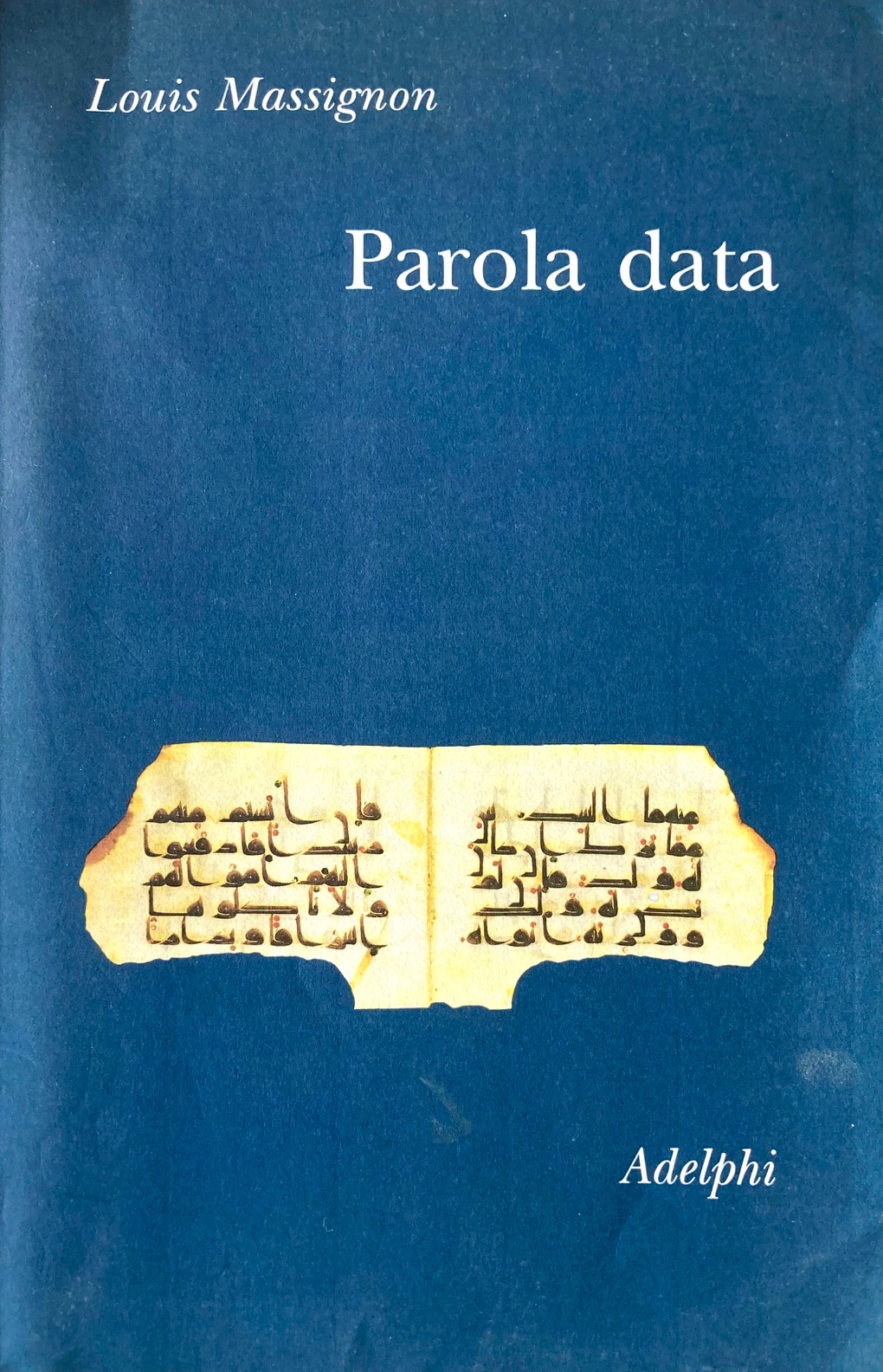 Parola Data; introduzione di Vincent-Mansour Monteil; a cura di Claudia …